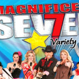 Magnificent 7 Variety Show!