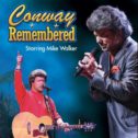 Conway Remembered Starring Mike Walker!