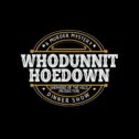 Whodunnit Hoedown Show