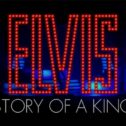 ELVIS: Story of a King